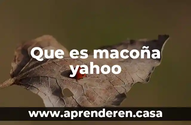 Que es macoña yahoo
