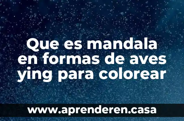 Que es mandala en formas de aves ying para colorear