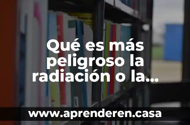 Qué es más peligroso la radiación o la antimateria
