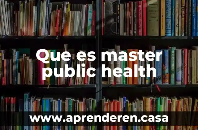 Catálogo electrónico syncfonía master data que es 3 Que es master public health