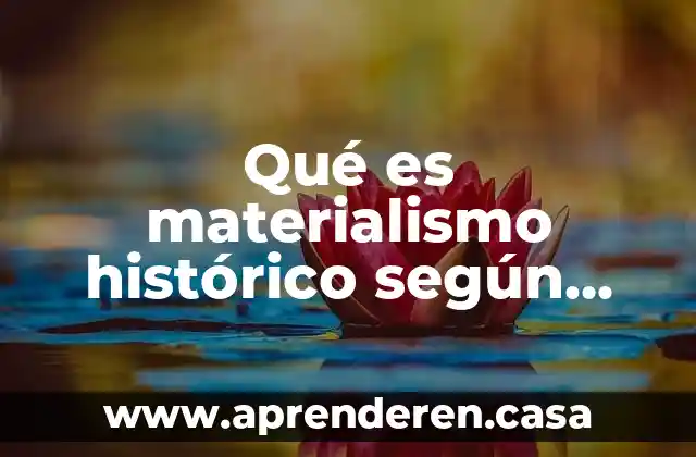 Qué es materialismo histórico según marx