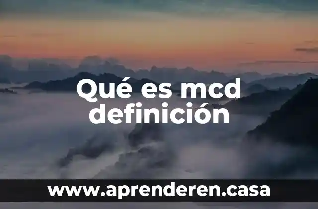 Qué es mcd definición