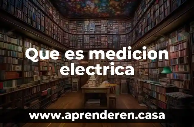 Que es medicion electrica