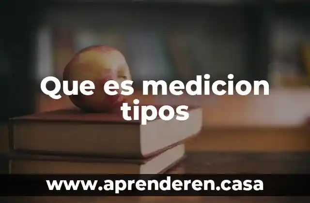 Que es medicion tipos