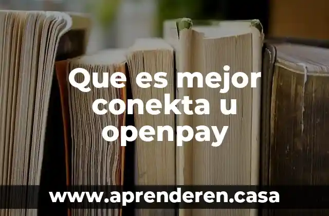 Que es mejor conekta u openpay