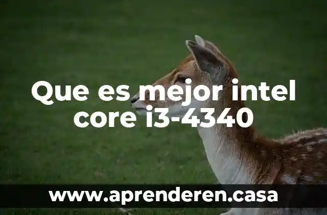 Que es mejor intel core i5 o amd ryzen 6 Que es mejor intel core i3-4340