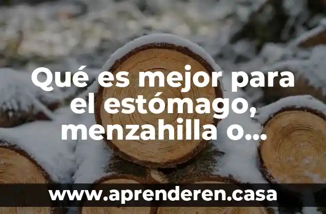 Qué es mejor para el estómago, menzahilla o hierbabuena