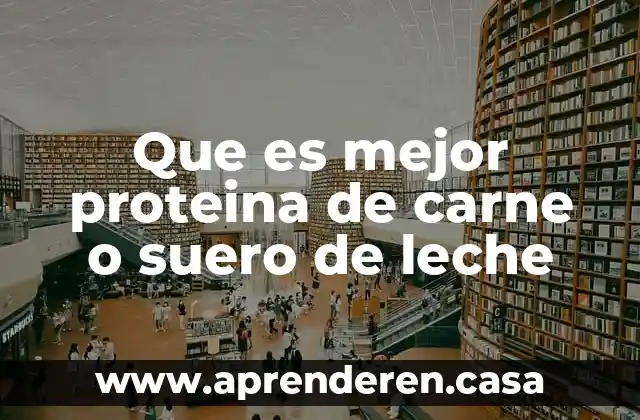 Que es mejor ganador de peso o proteina 8 Que es mejor proteina de carne o suero de leche