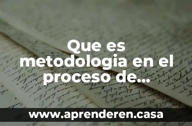 Que es un proyecto cientifico estudiantil 7 Que es metodologia en el proceso de enseñanza aprendizaje