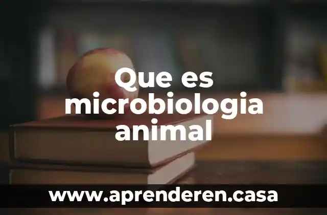 Que es microbiologia animal