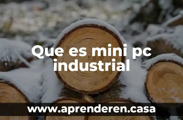 Que es mini pc industrial