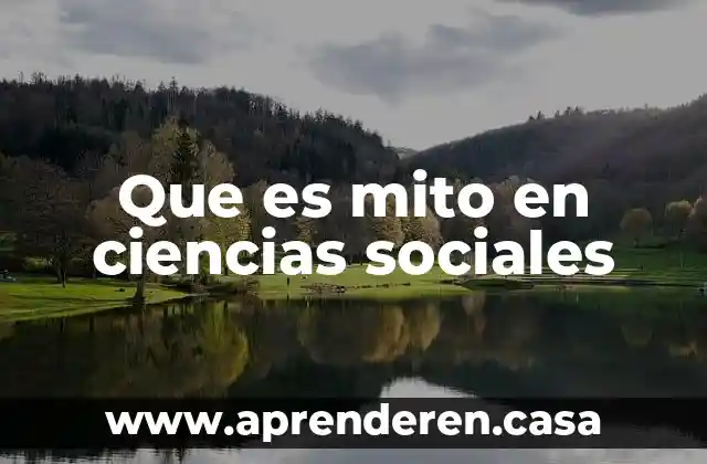 Que es mito en ciencias sociales