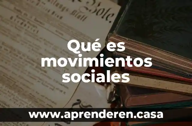 Qué es movimientos sociales