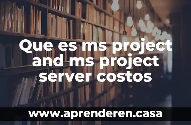 Que es active directory windows server 5 Que es ms project and ms project server costos