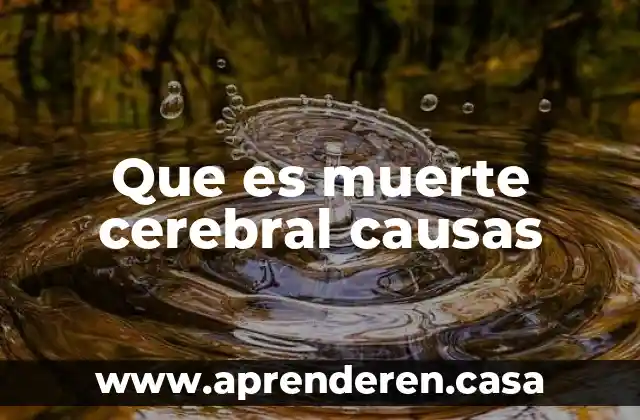 Que es muerte cerebral causas