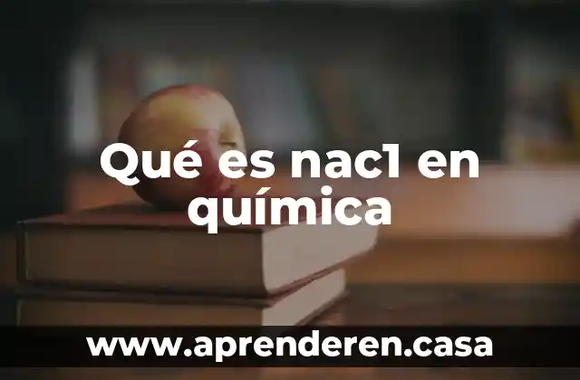 Que es la tenoftaleina quimica 8 Qué es nac1 en química