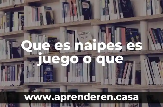 Que es naipes es juego o que