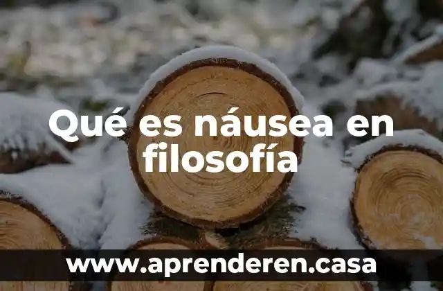 Qué es náusea en filosofía