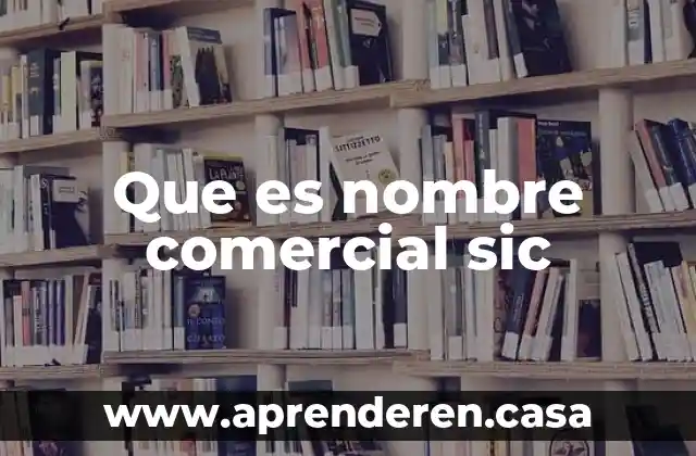 Que es nombre comercial sic