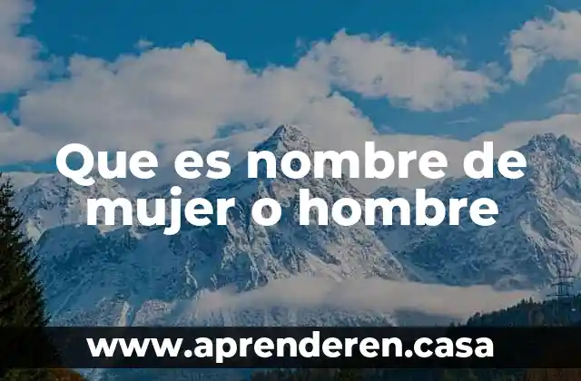 Que es nombre de mujer o hombre