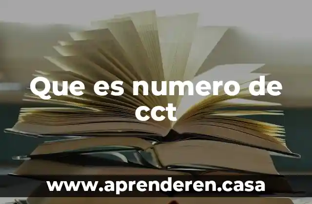 Que es numero de cct