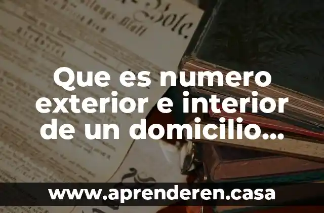 Que es el numero de cedula de bachilleres 4 Que es numero exterior e interior de un domicilio ejemplo