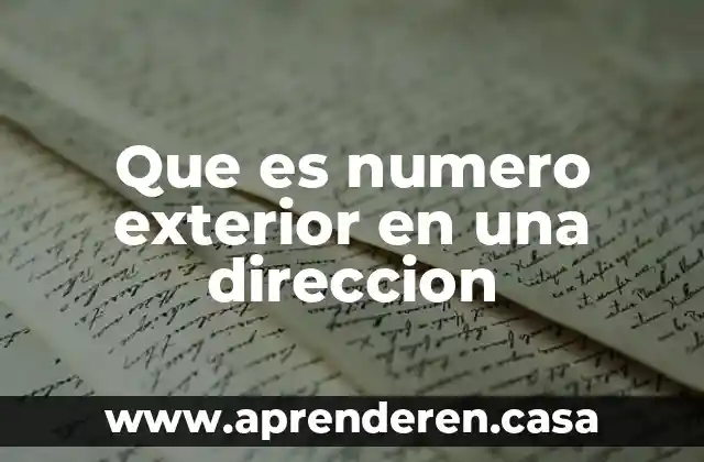 Que es numero exterior en una direccion