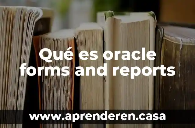 Qué es mejor stanley o black and decker 3 Qué es oracle forms and reports