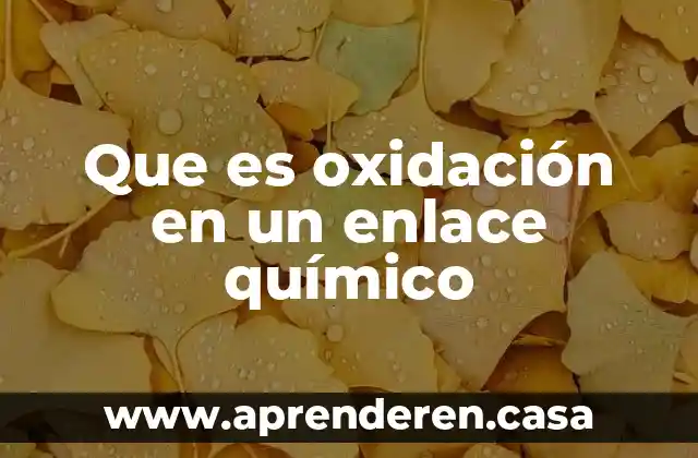 Que es oxidación en un enlace químico