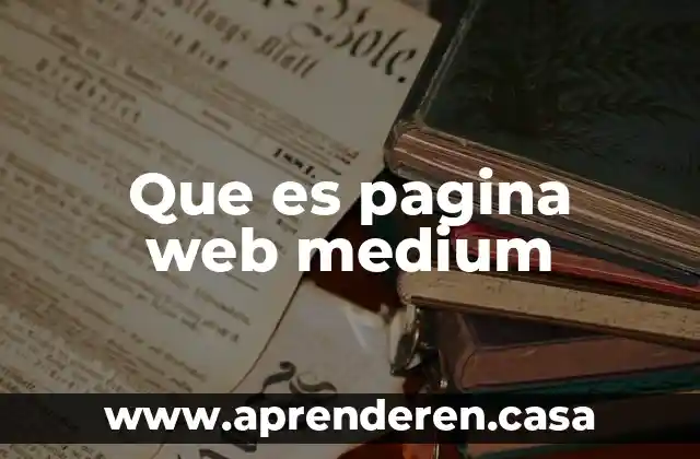 Que es pagina web medium