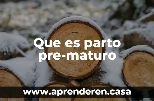 Anoxia parto qué es 4 Que es parto pre-maturo
