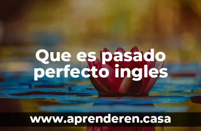 Que es pasado perfecto ingles