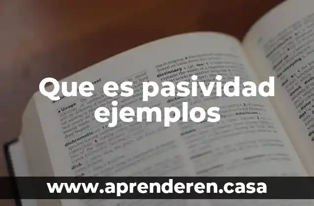 Que es pasividad ejemplos