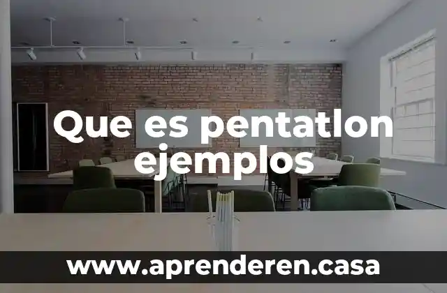 Que es pentatlon ejemplos