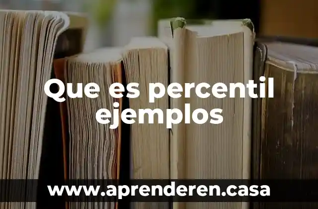 Que es como se calcula y ejemplos del metodo redox 5 Que es percentil ejemplos