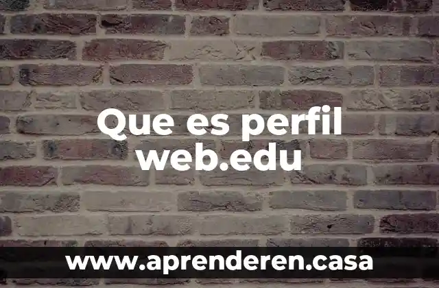 Que es perfil web.edu