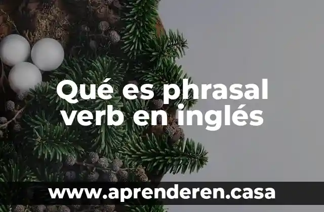 Qué es NFL en inglés 8 Qué es phrasal verb en inglés