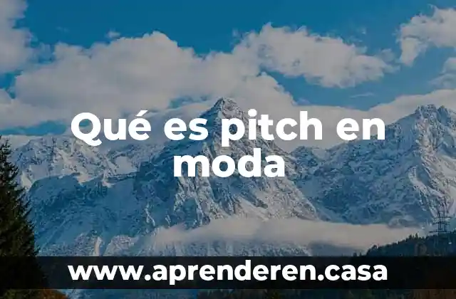 Que es linea de ropa en el diseño de moda 3 Qué es pitch en moda