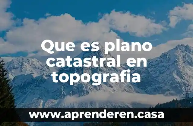 Que es un plano parasagital 5 Que es plano catastral en topografia