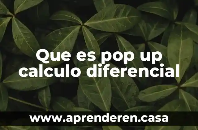 Que es pop up calculo diferencial