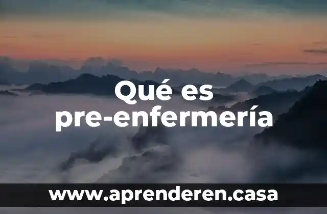 Qué es pre-enfermería