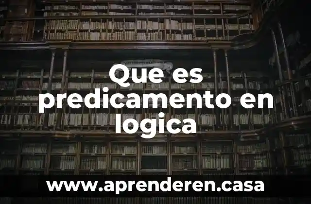 Que es predicamento en logica
