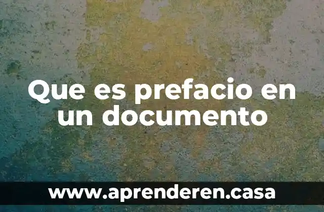 Documento acostillados que es 3 Que es prefacio en un documento