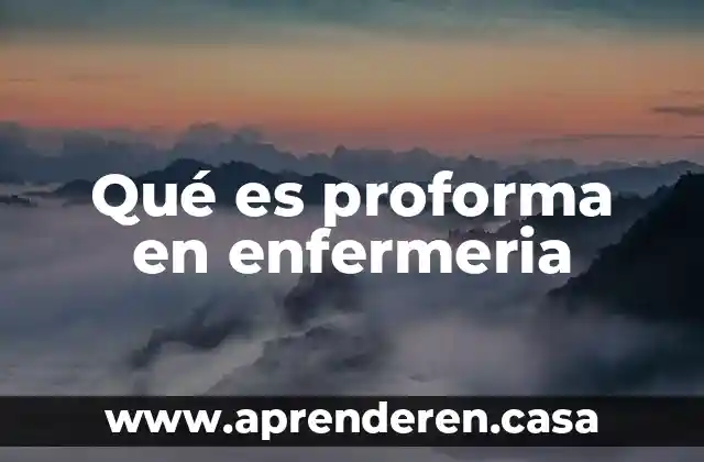 Qué es proforma en enfermeria