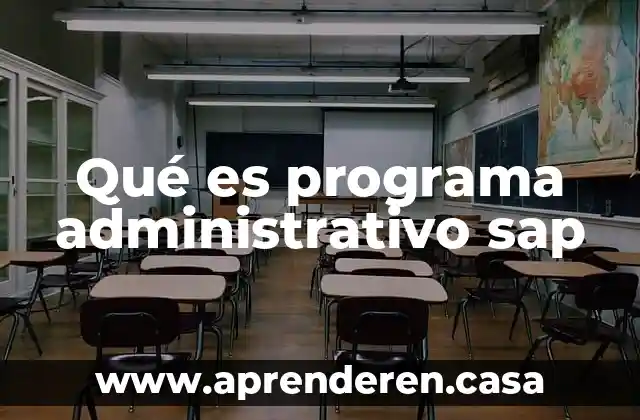 Qué es programa administrativo sap