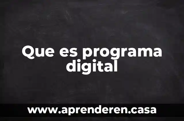Que es programa digital