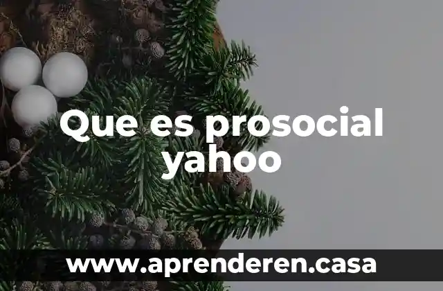 Que es el vph yahoo 7 Que es prosocial yahoo
