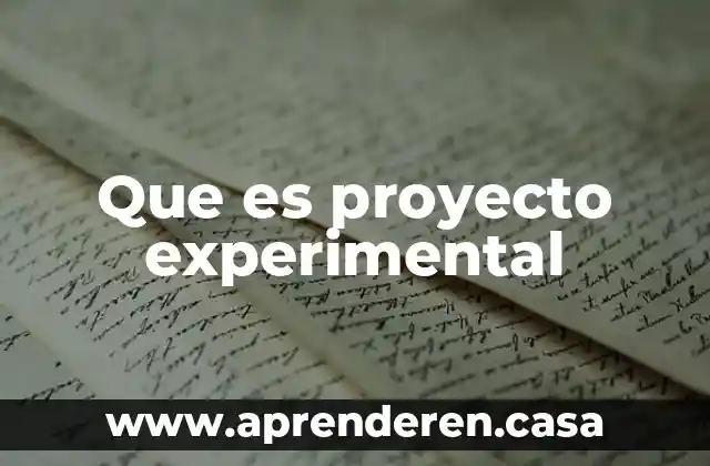 Que es proyecto experimental