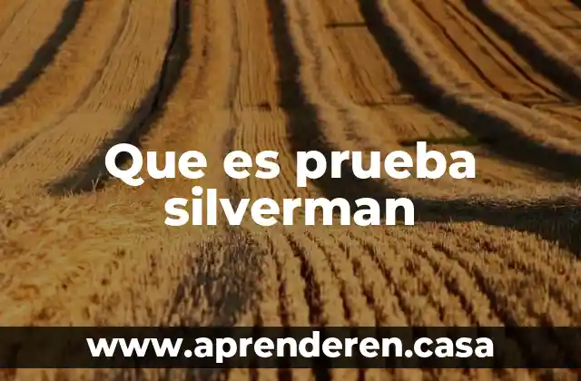 Que es una prueba veritas 5 Que es prueba silverman