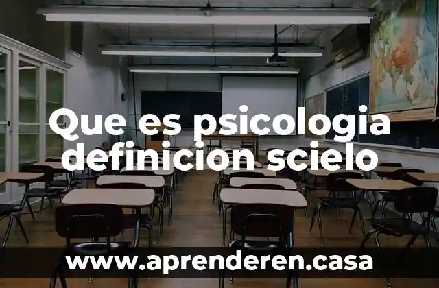 Que es psicologia definicion scielo
